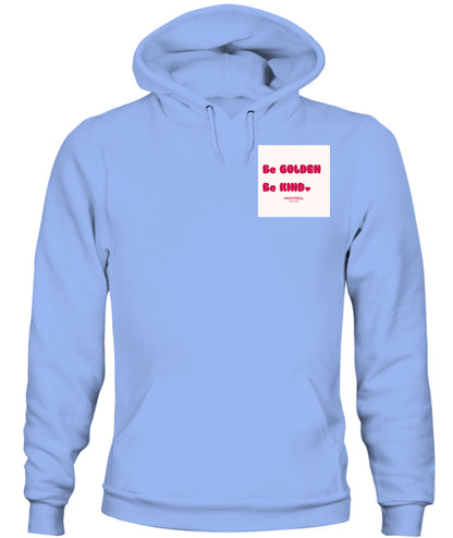 Be Golden, Be Kind Hoodie