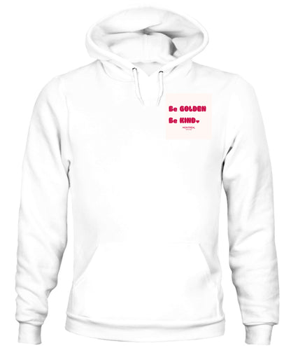 Be Golden, Be Kind Hoodie